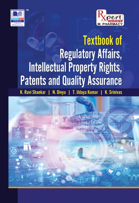 Textbook of Regulatory Affairs, Intellectual Property Rights, Patent and Quality